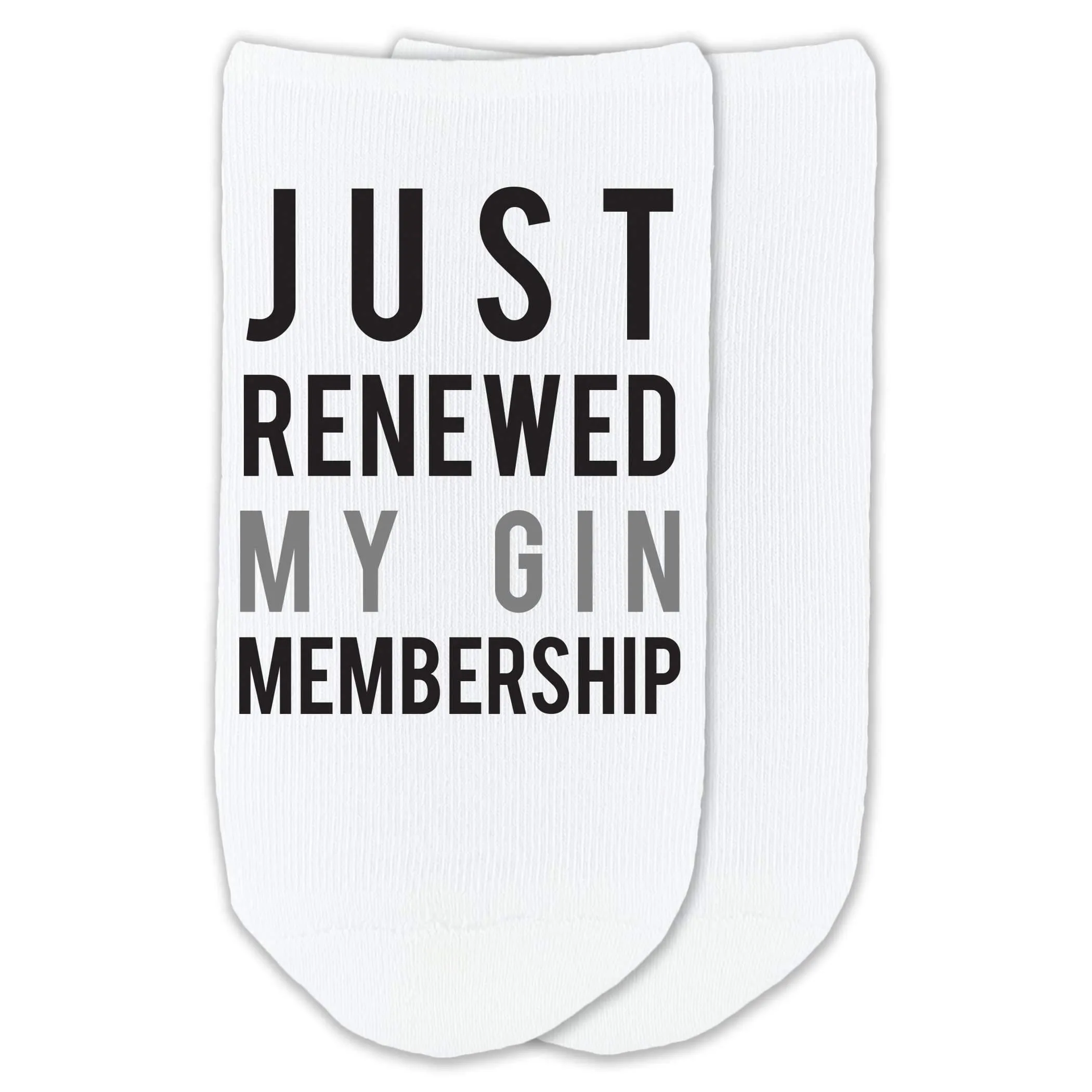 Just Renewed My Gin Membership - Funny Drinking Socks